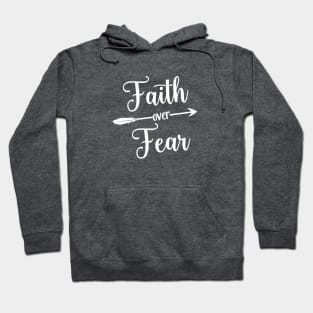 Faith Over Fear Hoodie